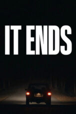It Ends (2025)